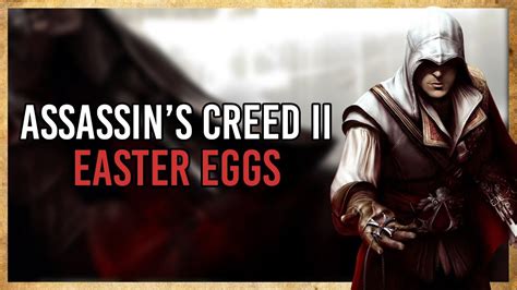 Assassin S Creed Ii Easter Eggs And Secrets Youtube