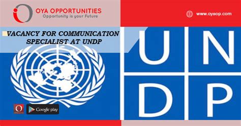 Vacancy For Communication Specialist At Undp Oya Opportunities Oya