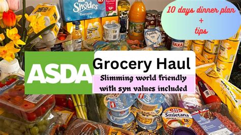 Asda Grocery Haul Slimming World Friendly Shop With Syn Values Included