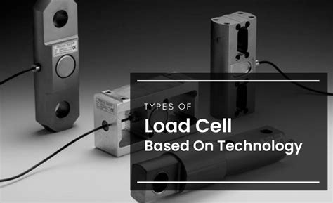 Types Of Load Cell Based On Technology - Dubai Sensor