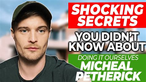 Doing It Ourselves Michael Petherick Shocking Secrets Youtube