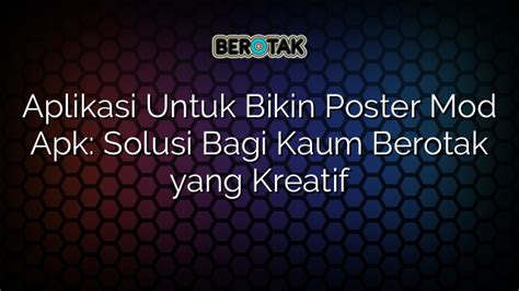 Aplikasi Untuk Bikin Poster Mod Apk Solusi Bagi Kaum Berotak Yang