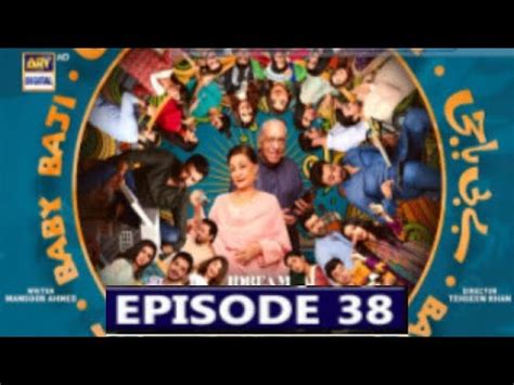 Baby Baji Drama Episode 38 28th June 2023 ARY Digital Drama Baby