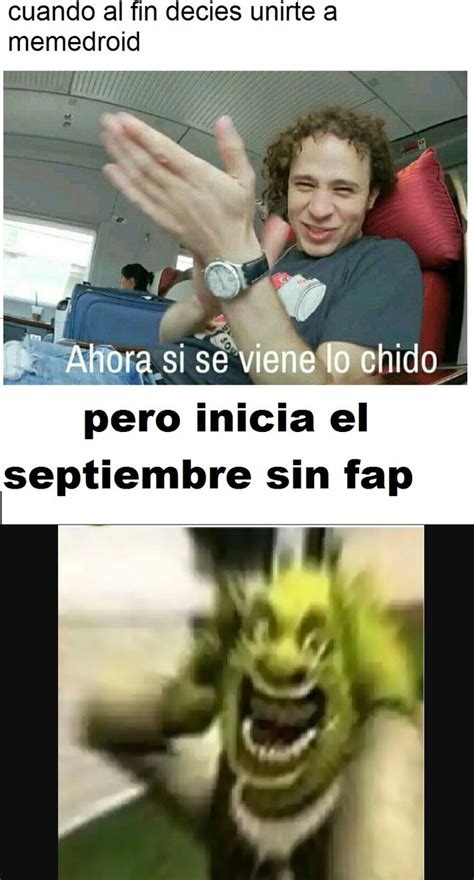 Apenas Inicio Y Ahora Debo Hacer El Septiembre Sin Fap Meme Subido