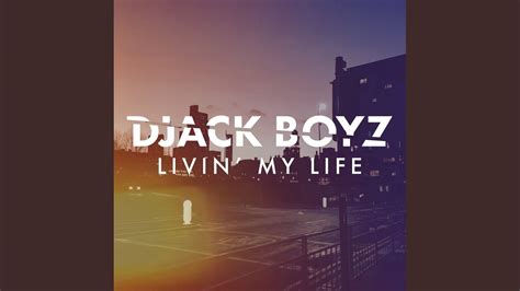 Livin My Life Original Mix Youtube