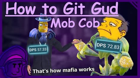 How To Git Gud At Mob Cob Remastered Pvzgw2 Youtube