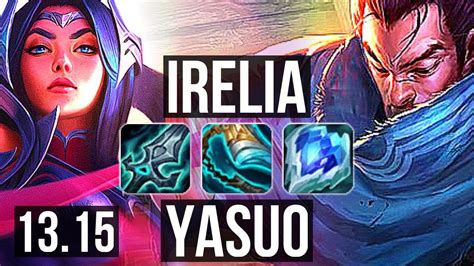 Irelia Vs Yasuo Mid Rank 3 Irelia Godlike Rank 15 Tr Challenger 13 15 Youtube