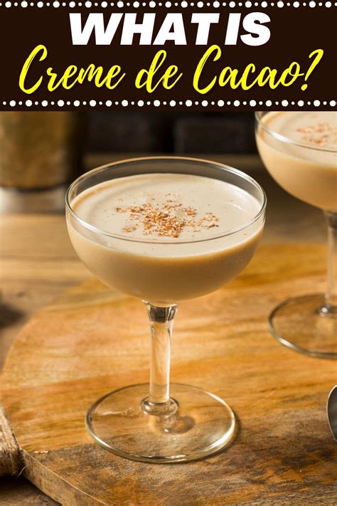 What Is Creme De Cacao How To Make It Insanely Good