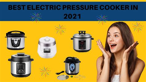 Best Electric Pressure Cooker In 2021 Top Reviews And Best Deal Youtube