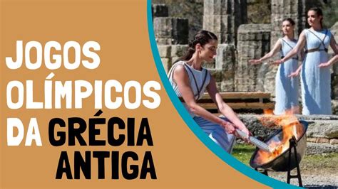 Jogos Olímpicos Da Grécia Antiga ¦ Jogos OlÍmpicos 1 Youtube