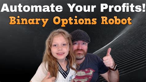 Binary Options Trading Robot Automate Your Profits YouTube