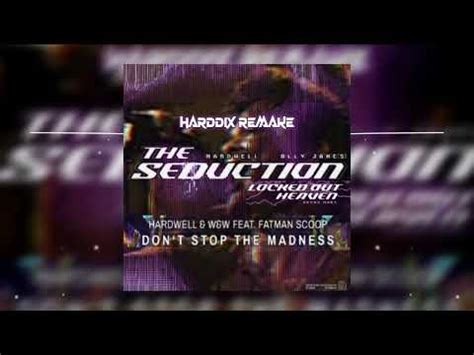 Seduction Vs Locked Out Heaven Vs Don T Stop The Madness Rework