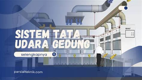 Sistem Tata Udara Gedung Yang Nyaman Hemat Energi Parsial Dua Teknik