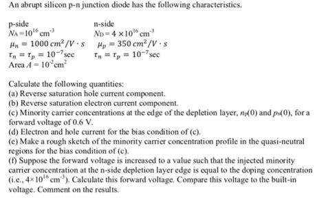 Solved An Abrupt Silicon P N Junction Diode Has The Chegg