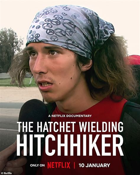 Netflix Documentary Shares Story Of Hatchet Wielding Hitchhiker Caleb