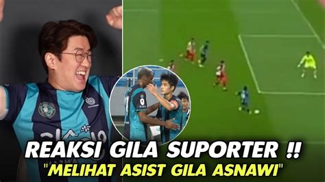 Goaall Gila Asnawi Inilah Aksi Asnawi Usai Bangun Serangan Bikin Fans