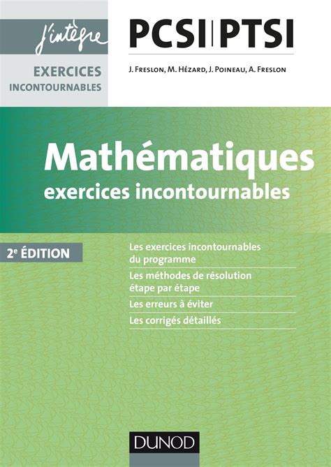 Mathématiques exercices incontournables pcsi ptsi 2e éd de Freslon