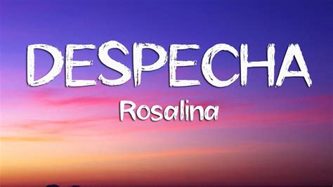 Rosal A Despech Letra Lyrics Youtube