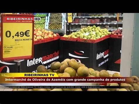 Campanha De Pre Os Hiper Baixos Do Intermarch De Oliveira De Azemeis