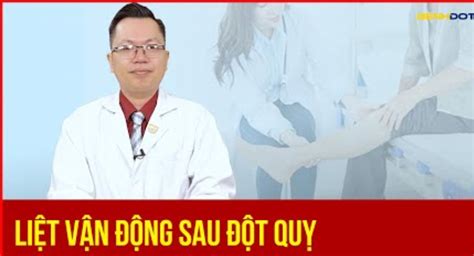 Liệt Vận động Sau đột Quỵ Nguyên Nhân Và Cách Phòng Ngừa Bệnh đột Quỵ