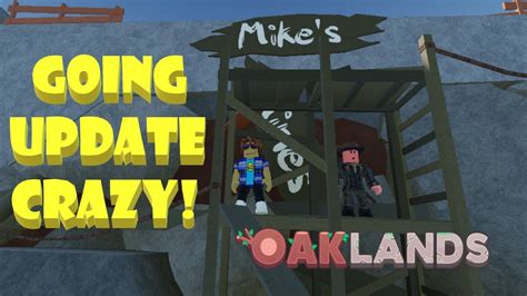 Roblox Oaklands Going Update Crazy Youtube