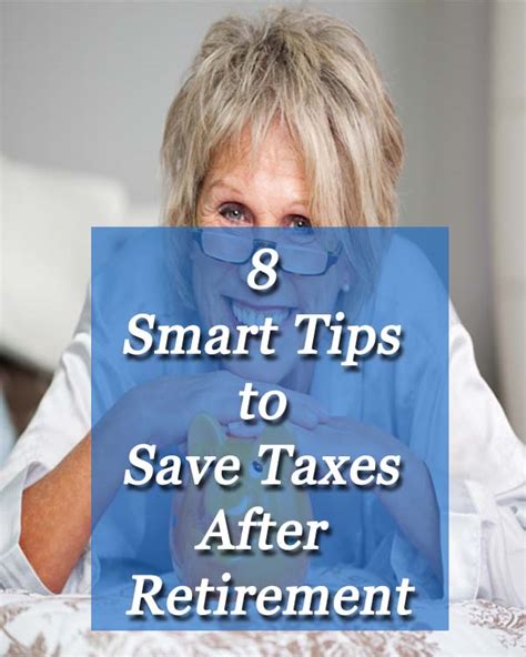 8 Smart Tips To Save Taxes After Retirement