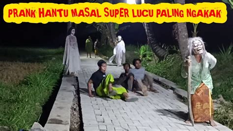 PRANK HANTU MASAL SUPER LUCU PALING NGAKAK MASS GHOST PRANK YouTube