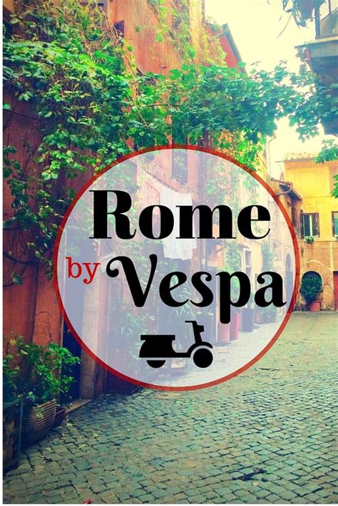 Visite Guidate A Roma Scoprire La Citt In Vespa Tour Con Bici Baci