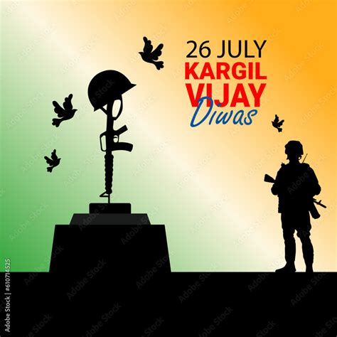 Kargil Vijay Diwas Is Observed On July 26th Each Year To Commemorate India S Victory In The