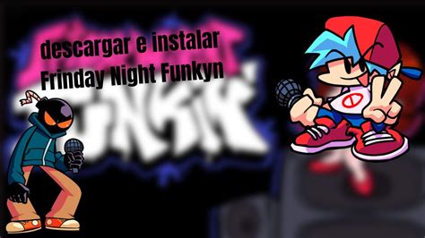 Como DESCARGAR Friday Night Funkin Para PC INSTALAR Friday Night