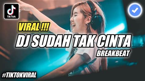 Dj Dan Jika Hati Sudah Tak Cinta Breakbeat Dj Turu Remix Tiktok