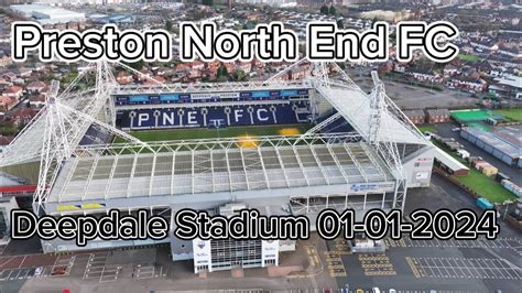 Preston North End Deepdale Stadium 01 01 2024 By Drone 4k YouTube