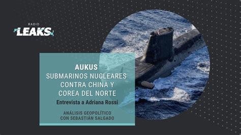 Aukus Submarinos Nucleares Contra China Y Corea Del Norte Con