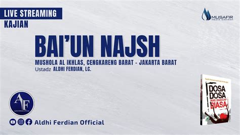 Baiun Najsh Dosa Dosa Yang Dianggap Biasa Ustadz Aldhi Ferdian Lc