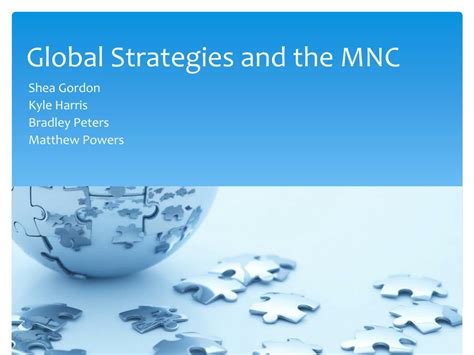 Ppt Global Strategies And The Mnc Powerpoint Presentation Free