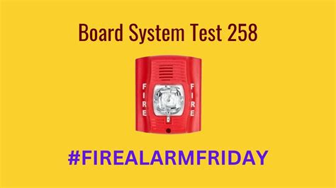 Board System Test L Requested L Firealarmfriday Youtube