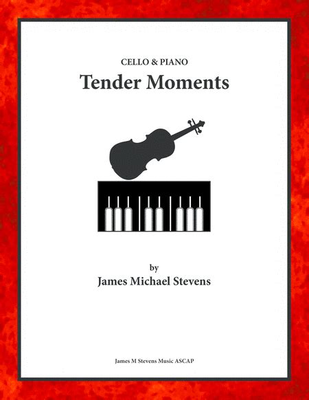 Tender Moments Cello And Piano By James Michael Stevens Sheet Music For