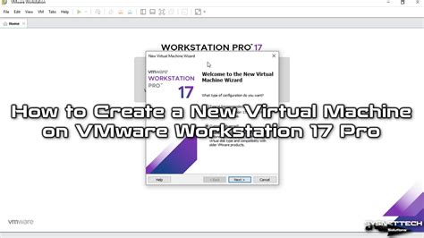 How To Create A New Virtual Machine On Vmware Workstation Pro