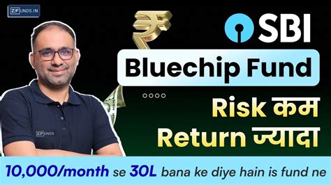 SBI BLUECHIP FUND 2024 Invest In Indias Biggest Companies SBI Mutual