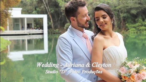 Wedding Adriana Cleyton Studio D V Deo Produ Es Youtube