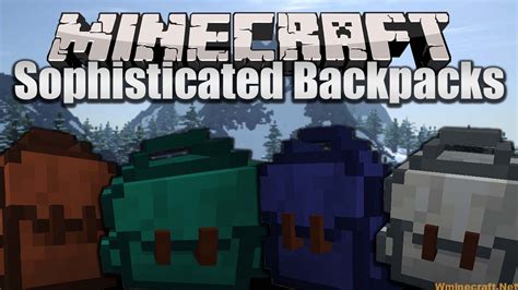 Sophisticated Backpacks Mod 1 17 1 A New Means Of Storage