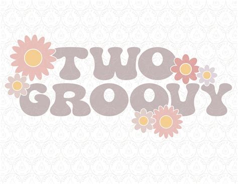 Two Groovy Svg Dxf Png Retro 2nd Second Birthday Party Boho Mommy And