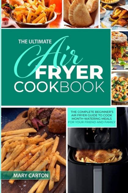 The Ultimate Air Fryer Cookbook The Complete Beginners Air Fryer