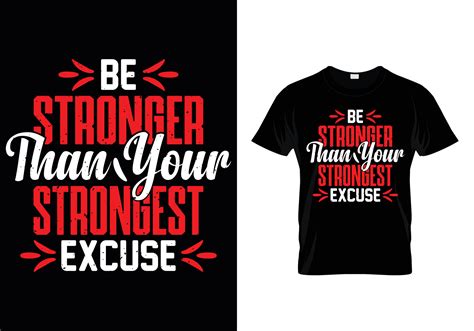 Be Stronger Than Your Strongest Excuse Gym T Shirt Design