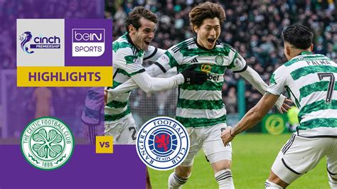 Celtic V Rangers Scottish Premiership 23 24 Match Highlights YouTube