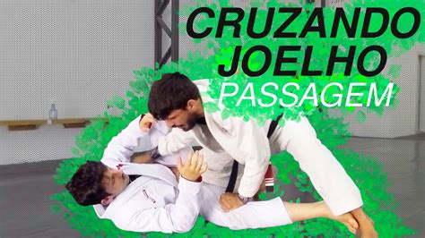 Passo A Passo Passagem De Guarda No Jiu Jitsu Cruzando O Joelho Youtube