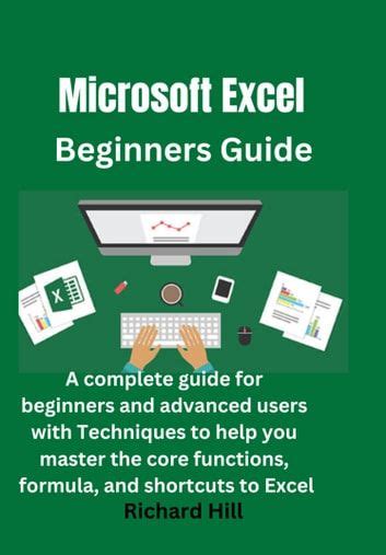 Microsoft Excel Beginners Guide A Complete Guide For Begin Artofit