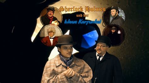 Sherlock Holmes Und Der Blaue Karfunkel Youtube