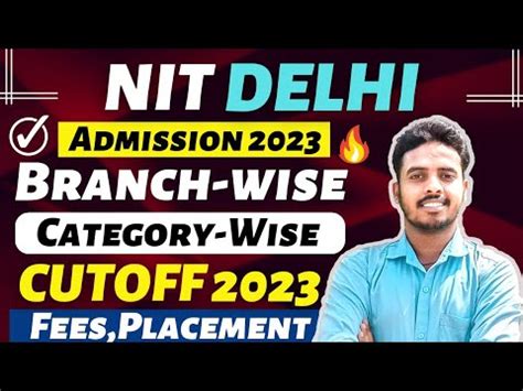 Nit Delhi Cutoff Jee Mains College Review Fees Placement