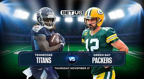 Titans Vs Packers Prediction Stream Odds And Picks Nov 17